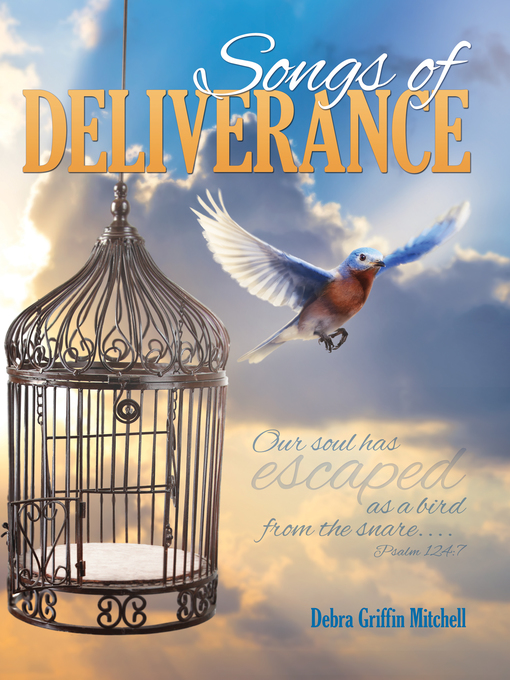 Title details for Songs of Deliverance by Debra Griffin Mitchell - Available